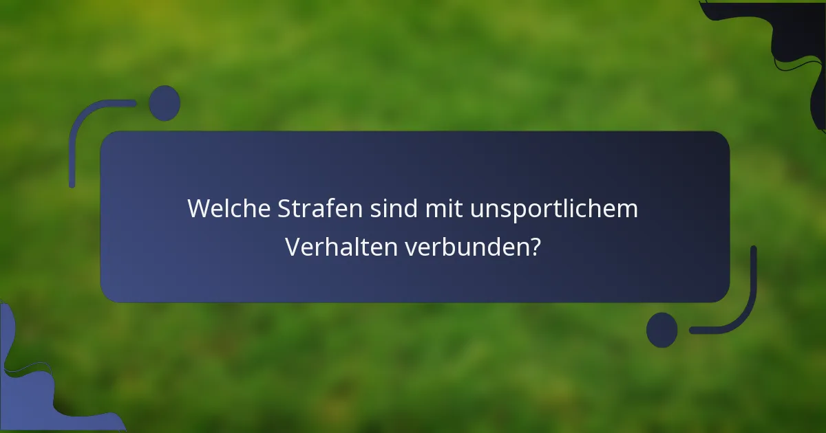 Welche Strafen sind mit unsportlichem Verhalten verbunden?